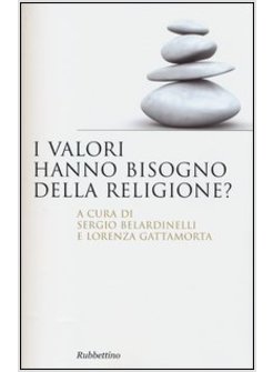 VALORI HANNO BISOGNO DELLA RELIGIONE? (I)
