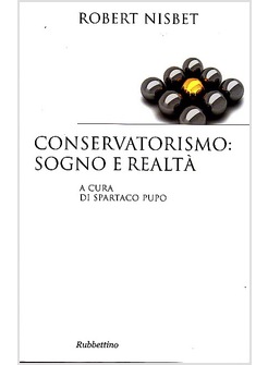 CONSERVATORISMO: SOGNO E REALTA'