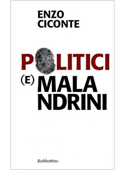 POLITICI E MALANDRINI