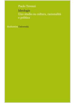 IDEOLOGIE. UNO STUDIO SU CULTURA, RAZIONALITA' E POLITICA