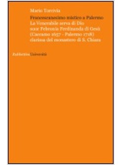 FRANCESCANESIMO MISTICO A PALERMO. LA VENERABILE SERVA DI DIO SUOR FEBRONIA 