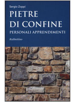 PIETRE DI CONFINE. PERSONALI APPRENDIMENTI