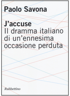 J'ACCUSE. IL DRAMMA ITALIANO DI UN'ENNESIMA OCCASIONE PERDUTA