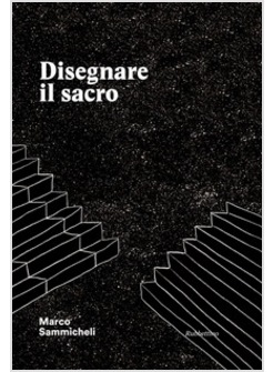 DISEGNARE IL SACRO