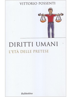 DIRITTI UMANI. L'ETA' DELLE PRETESE