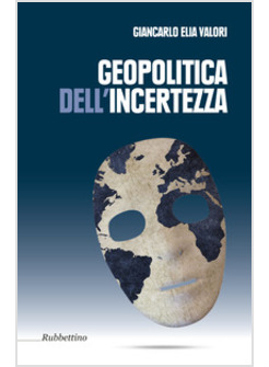 GEOPOLITICA DELL'INCERTEZZA