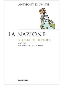 LA NAZIONE. STORIA DI UN'IDEA 