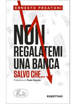 NON REGALATEMI UNA BANCA SALVO CHE...