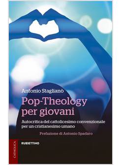 POP - THEOLOGY PER GIOVANI AUTOCRITICA DEL CATTOLICESIMO CONVENZIONALE