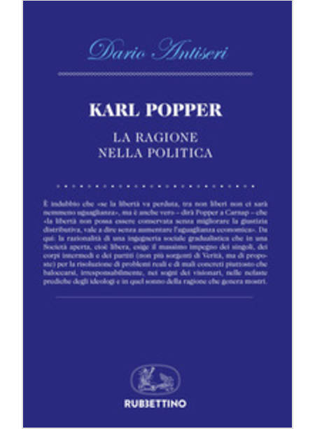 KARL POPPER LA RAGIONE DELLA POLITICA