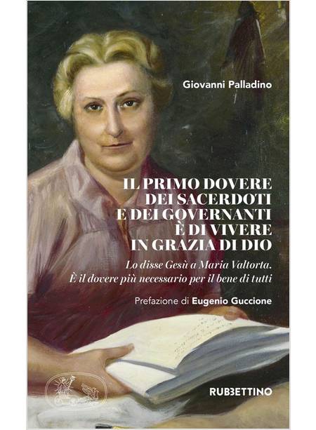 PRIMO DOVERE DEI SACERDOTI E DEI GOVERNANTI E' DI VIVERE IN GRAZIA DI DIO