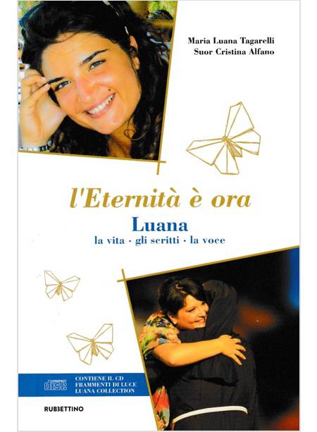 L'ETERNITA' E' ORA LUANA LA VITA GLI SRITTI LA VOCE