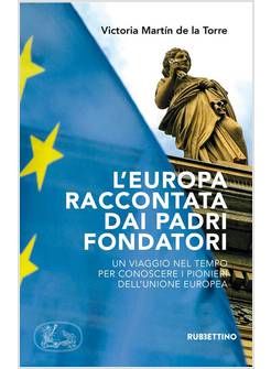 L'EUROPA RACCONTATA DAI PADRI FONDATORI