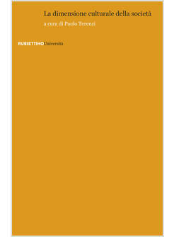 LA DIMENSIONE CULTURALE DELLA SOCIETA' 