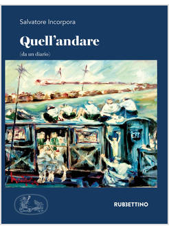 QUELL'ANDARE (DA UN DIARIO)