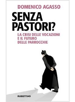 SENZA PASTORI? LA CRISI DELLE VOCAZIONI E IL FUTURO DELLE PARROCCHIE