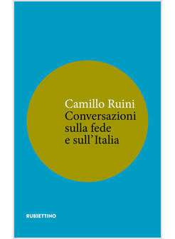 CONVERSAZIONI SULLA FEDE E SULL'ITALIA