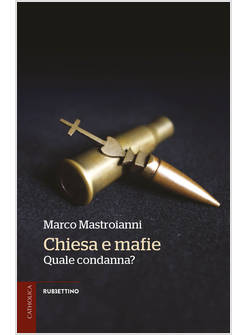 CHIESA E MAFIE QUALE CONDANNA?
