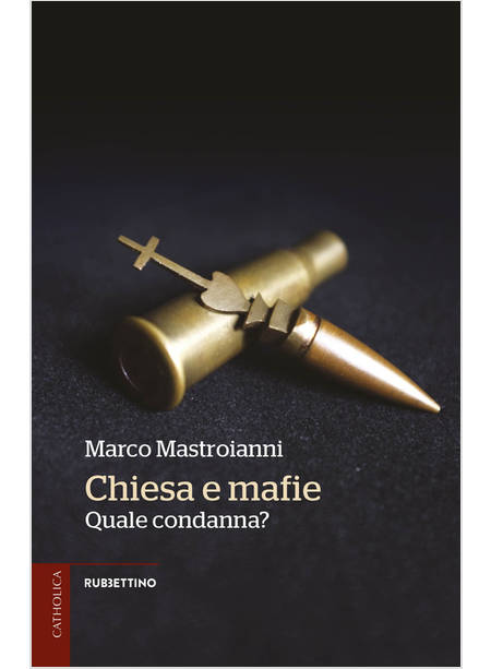 CHIESA E MAFIE QUALE CONDANNA?