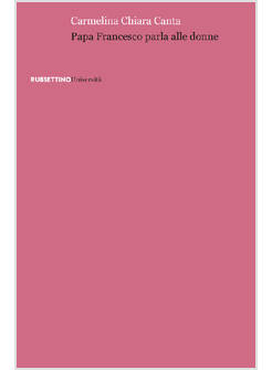PAPA FRANCESCO PARLA ALLE DONNE