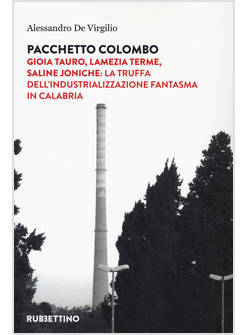PACCHETTO COLOMBO. GIOIA TAURO, LAMEZIA TERME, SALINE JONICHE: LA TRUFFA DELL'IN