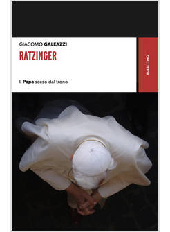RATZINGER IL PAPA SCESO DAL TRONO
