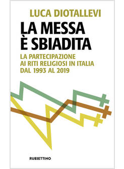 LA MESSA E' SBIADITA