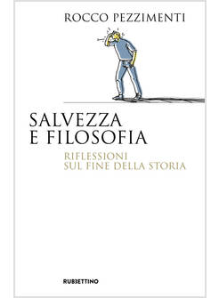 SALVEZZA E FILOSOFIA RIFLESSIONI SUL FINE DELLA STORIA