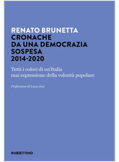 CRONACHE DA UNA DEMOCRAZIA SOSPESA 2014-2020