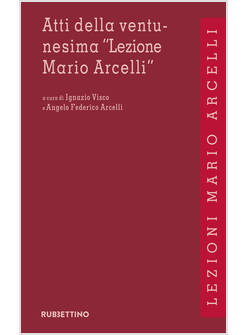 ATTI DELLA VENTUNESIMA «LEZIONE MARIO ARCELLI». SQUILIBRI ECONOMICI E FINANZIARI