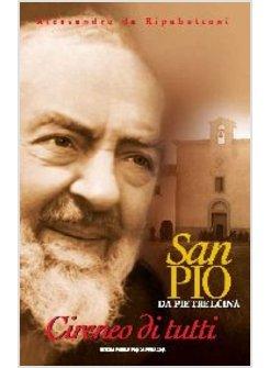 PADRE PIO DA PIETRELCINA IL CIRENEO DI TUTTI
