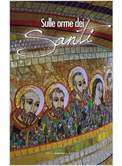 SULLE ORME DEI SANTI