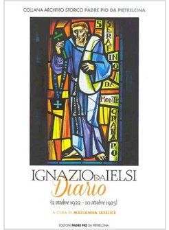 IGNAZIO DA IELSI. DIARIO (2 OTTOBRE 1922-10 OTTOBRE 1925)