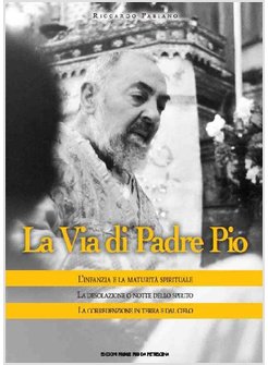 LA VIA DI PADRE PIO