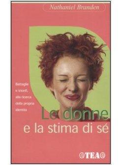 DONNE E LA STIMA DI SE' (LE)