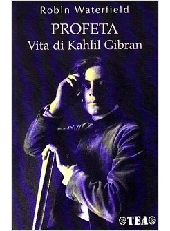 PROFETA VITA DI KAHLIL GIBRAN