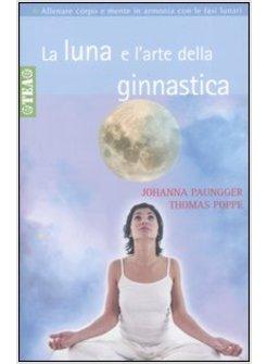 LUNA E L'ARTE DELLA GINNASTICA (LA)