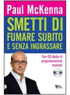 SMETTI DI FUMARE SUBITO E SENZA INGRASSARE