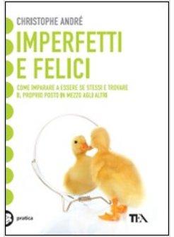 IMPERFETTI E FELICI