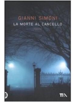 LA MORTE AL CANCELLO 