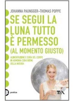 SE SEGUI LA LUNA TUTTO E' PERMESSO