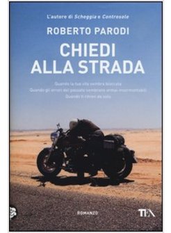 CHIEDI ALLA STRADA. QUANDO LA TUA VITA SEMBRA BLOCCATA