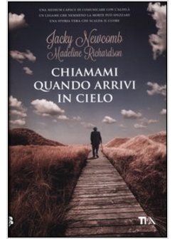 CHIAMAMI QUANDO ARRIVI IN CIELO