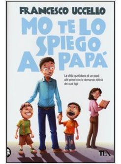 MO' TE LO SPIEGO A PAPA'