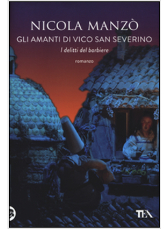 GLI AMANTI DI VICO SAN SEVERINO. I DELITTI DEL BARBIERE