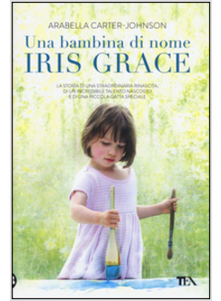 UNA BAMBINA DI NOME IRIS GRACE