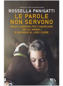 LE PAROLE NON SERVONO SEGUI L'ENERGIA PER COMUNICARE CON GLI ANIMALI