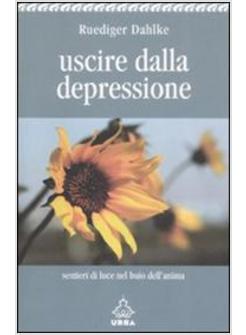 USCIRE DALLA DEPRESSIONE