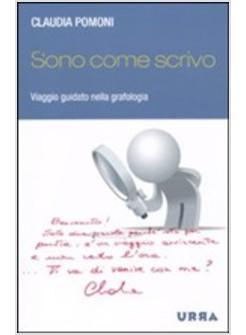SONO COME SCRIVO VIAGGIO NELLA GRAFOLOGIA