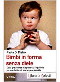 BIMBI IN FORMA SENZA DIETE.